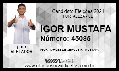 Candidato IGOR MUSTAFA 2024 - FORTALEZA - Eleições