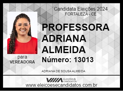 Candidato PROFESSORA ADRIANA ALMEIDA 2024 - FORTALEZA - Eleições