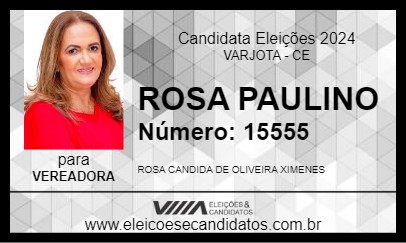 Candidato ROSA PAULINO 2024 - VARJOTA - Eleições