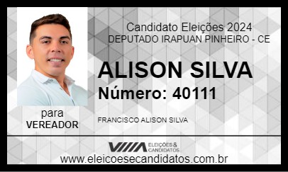 Candidato ALISON SILVA 2024 - DEPUTADO IRAPUAN PINHEIRO - Eleições