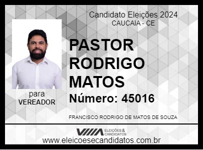 Candidato PASTOR RODRIGO MATOS 2024 - CAUCAIA - Eleições