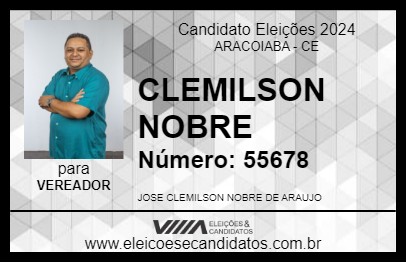 Candidato CLEMILSON NOBRE 2024 - ARACOIABA - Eleições