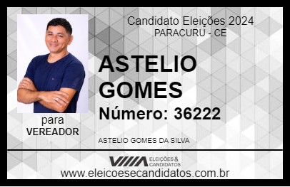 Candidato ASTELIO GOMES 2024 - PARACURU - Eleições