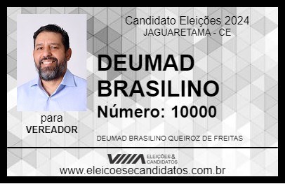 Candidato DEUMAD BRASILINO 2024 - JAGUARETAMA - Eleições