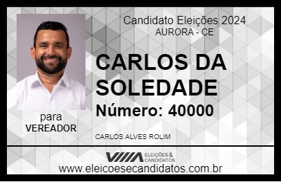 Candidato CARLOS DA SOLEDADE 2024 - AURORA - Eleições