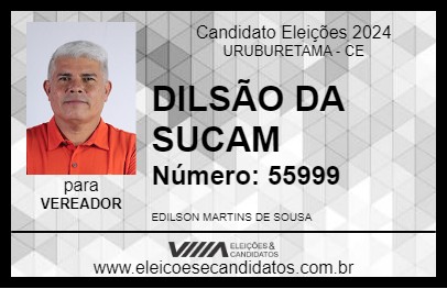 Candidato DILSÃO DA SUCAM 2024 - URUBURETAMA - Eleições