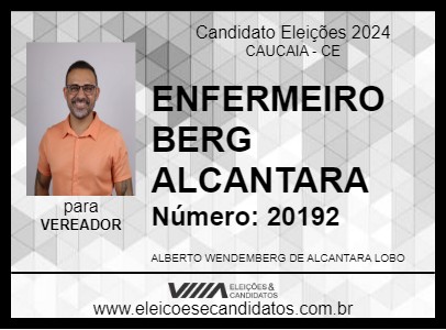 Candidato ENFERMEIRO BERG ALCANTARA 2024 - CAUCAIA - Eleições