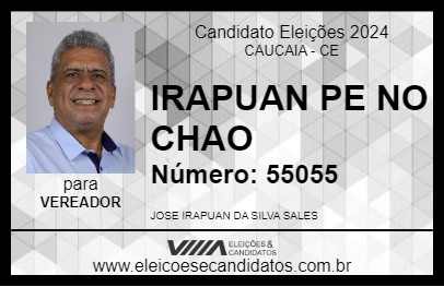 Candidato IRAPUAN PE NO CHAO 2024 - CAUCAIA - Eleições