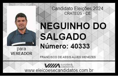 Candidato NEGUINHO DO SALGADO 2024 - CRATEÚS - Eleições