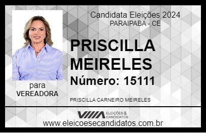 Candidato PRISCILLA MEIRELES 2024 - PARAIPABA - Eleições