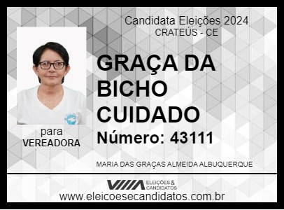 Candidato GRAÇA DA BICHO CUIDADO 2024 - CRATEÚS - Eleições