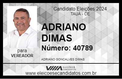 Candidato ADRIANO DIMAS 2024 - TAUÁ - Eleições