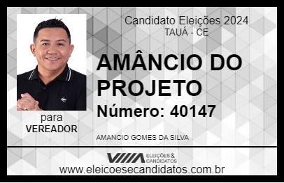 Candidato AMÂNCIO DO PROJETO 2024 - TAUÁ - Eleições