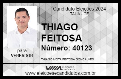 Candidato THIAGO FEITOSA 2024 - TAUÁ - Eleições