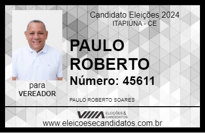 Candidato PAULO ROBERTO 2024 - ITAPIÚNA - Eleições