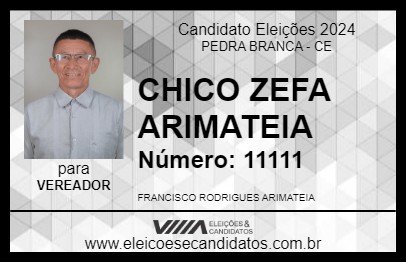 Candidato CHICO ZEFA ARIMATEIA 2024 - PEDRA BRANCA - Eleições