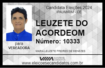 Candidato LEUZETE DO ACORDEOM 2024 - IPAUMIRIM - Eleições