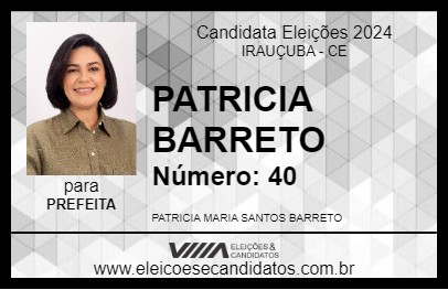 Candidato PATRICIA BARRETO 2024 - IRAUÇUBA - Eleições