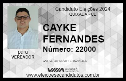 Candidato CAYKE FERNANDES 2024 - QUIXADÁ - Eleições