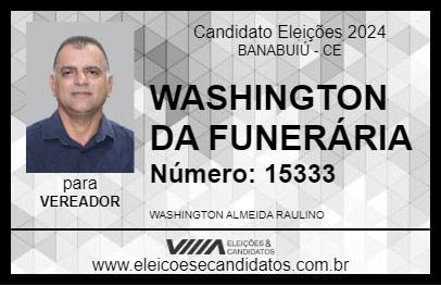 Candidato WASHINGTON DA FUNERÁRIA 2024 - BANABUIÚ - Eleições