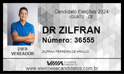 Candidato DR ZILFRAN 2024 - IGUATU - Eleições