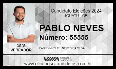 Candidato PABLO NEVES 2024 - IGUATU - Eleições