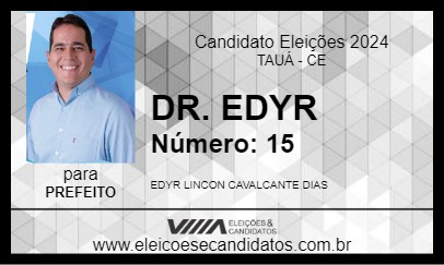 Candidato DR. EDYR 2024 - TAUÁ - Eleições