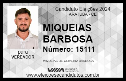 Candidato MIQUEIAS BARBOSA 2024 - ARATUBA - Eleições