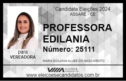 Candidato PROFESSORA EDILANIA 2024 - ASSARÉ - Eleições