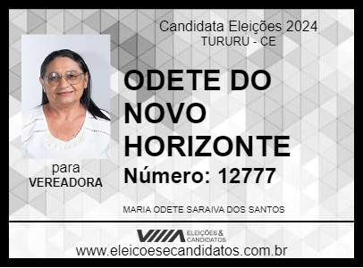 Candidato ODETE DO NOVO HORIZONTE 2024 - TURURU - Eleições