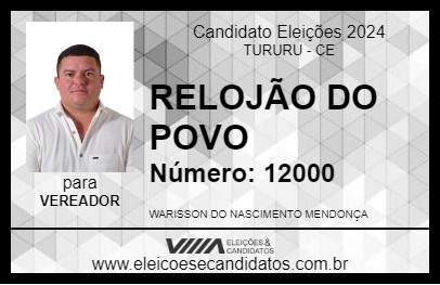 Candidato RELOJÃO DO POVO 2024 - TURURU - Eleições