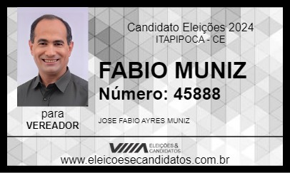 Candidato FABIO MUNIZ 2024 - ITAPIPOCA - Eleições