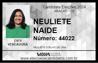 Candidato NEULIETE NAIDE 2024 - ARACATI - Eleições