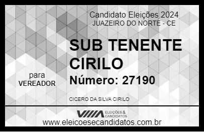 Candidato SUB TENENTE CIRILO 2024 - JUAZEIRO DO NORTE - Eleições