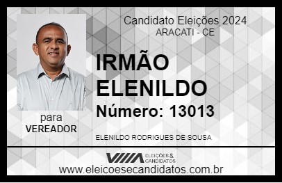 Candidato IRMÃO ELENILDO 2024 - ARACATI - Eleições