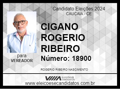 Candidato CIGANO ROGERIO RIBEIRO 2024 - CAUCAIA - Eleições