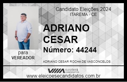 Candidato ADRIANO CESAR 2024 - ITAREMA - Eleições