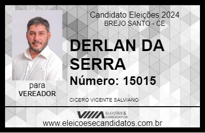 Candidato DERLAN DA SERRA 2024 - BREJO SANTO - Eleições