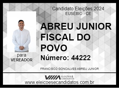 Candidato ABREU JUNIOR FISCAL DO POVO 2024 - EUSÉBIO - Eleições