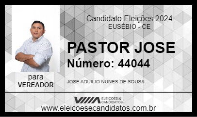 Candidato PASTOR JOSE 2024 - EUSÉBIO - Eleições