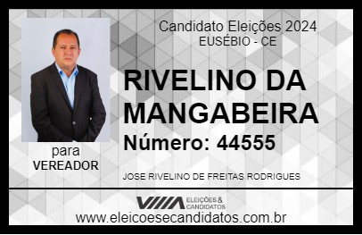 Candidato RIVELINO DA MANGABEIRA 2024 - EUSÉBIO - Eleições