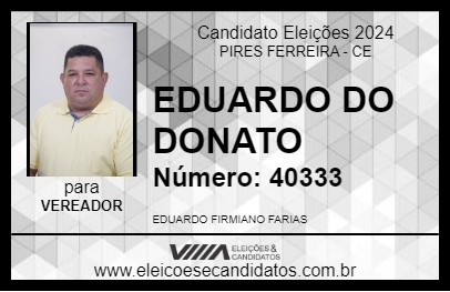 Candidato EDUARDO DO DONATO 2024 - PIRES FERREIRA - Eleições