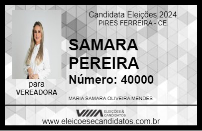 Candidato SAMARA PEREIRA 2024 - PIRES FERREIRA - Eleições