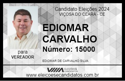 Candidato EDIOMAR CARVALHO 2024 - VIÇOSA DO CEARÁ - Eleições