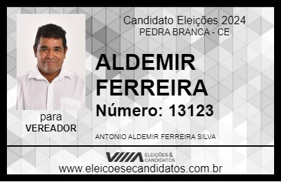 Candidato ALDEMIR FERREIRA 2024 - PEDRA BRANCA - Eleições