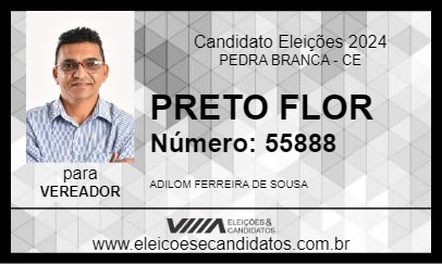 Candidato PRETO FLOR 2024 - PEDRA BRANCA - Eleições