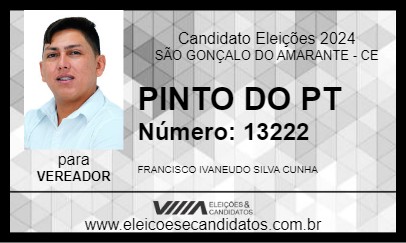 Candidato PINTO DO PT 2024 - SÃO GONÇALO DO AMARANTE - Eleições