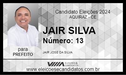 Candidato JAIR SILVA 2024 - AQUIRAZ - Eleições