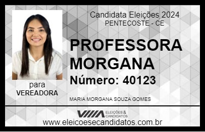 Candidato PROFESSORA MORGANA 2024 - PENTECOSTE - Eleições