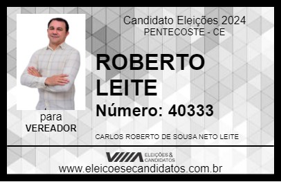 Candidato ROBERTO LEITE 2024 - PENTECOSTE - Eleições